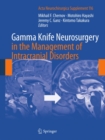 Image for Gamma knife neurosurgery in the management of intracranial disorders