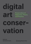 Image for Preservation of Digital Art: Theory and Practice