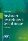 Image for Freshwater invertebrates in Central Europe: a field guide