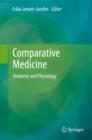 Image for Comparative medicine  : anatomy and physiology