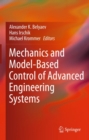 Image for Mechanics and Model-Based Control of Advanced Engineering Systems