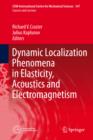 Image for Dynamic localization phenomena in elasticity, acoustics and electromagnetism