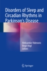 Image for Disorders of Sleep and Circadian Rhythms in Parkinson&#39;s Disease