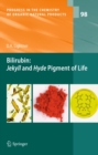 Image for Bilirubin: Jekyll and Hyde pigment of life: pursuit of its structure through two world wars to the new millenium