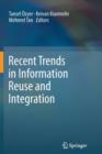 Image for Recent Trends in Information Reuse and Integration