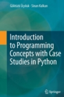 Image for Introduction to Programming Concepts with Case Studies in Python