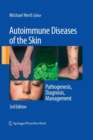 Image for Autoimmune Diseases of the Skin : Pathogenesis, Diagnosis, Management