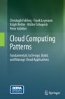 Image for Cloud computing patterns  : fundamentals to design, build, and manage cloud applications