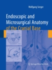 Image for Endoscopic and microsurgical anatomy of the cranial base