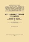 Image for Die Paravertebrale Injektion : Anatomie und Technik, Begrundung und Anwendung