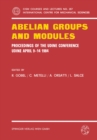 Image for Abelian Groups and Modules: Proceedings of the Udine Conference, Udine, April 9-14, 1984. Dedicated to Laszlo Fuchs on his 60th Birthday