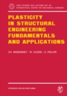 Image for Plasticity in Structural Engineering, Fundamentals and Applications