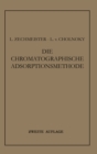Image for Die Chromatographische Adsorptionsmethode: Grundlagen * Methodik * Anwendungen