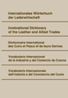 Image for Internationales Worterbuch Der Lederwirtschaft: Deutsch-englisch-franzosisch-spanisch-italienisch