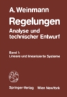 Image for Regelungen Analyse und technischer Entwurf: Band 1: Lineare und linearisierte Systeme