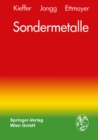 Image for Sondermetalle: Metallurgie/Herstellung/Anwendung