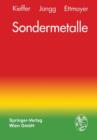 Image for Sondermetalle : Metallurgie/Herstellung/Anwendung