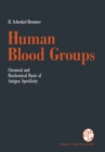 Image for Human Blood Groups: Chemical and Biochemical Basis of Antigen Specificity