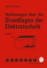 Image for Vorlesungen uber die Grundlagen der Elektrotechnik: Band 2