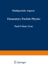 Image for Elementary Particle Physics: Multiparticle Aspects