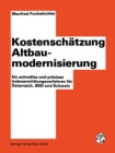 Image for Kostenschatzung Altbaumodernisierung: Ein schnelles und prazises Indexermittlungsverfahren fur Osterreich, BRD und Schweiz