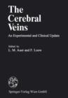 Image for The Cerebral Veins : An Experimental and Clinical Update
