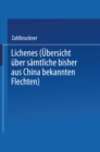 Image for Lichenes: Ubersicht uber Samtliche Bisher aus China Bekannten Flechten