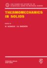 Image for Thermomechanics in Solids: A Symposium Held at CISM, Udine, July 1974