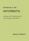 Image for Einf?hrung in die Informatik : Aufbau und Funktionsweise von Computer-Systemen