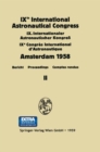Image for Ixth International Astronautical Congress/ix. Internationaler Astronautischer Kongress/ixe Congres International D&#39;astronautique: Amsterdam 1958. Band 1