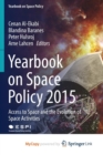 Image for Yearbook on Space Policy 2015 : Access to Space and the Evolution of Space Activities