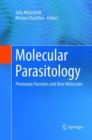 Image for Molecular Parasitology : Protozoan Parasites and their Molecules