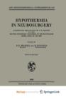Image for Hypothermia in Neurosurgery : Symposium Organized by P. E. Maspes at the Second European Congress of Neurosurgery Rome, April 18-20, 1963