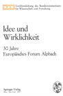 Image for Idee und Wirklichkeit: 30 Jahre Europaisches Forum Alpbach.