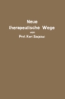 Image for Neue therapeutische Wege: Osmotherapie-Proteinkorpertherapie Kolloidtherapie