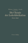 Image for Die Chemie der Lederfabrikation: Erster Band