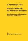 Image for Inclusion Methods for Nonlinear Problems: With Applications in Engineering, Economics and Physics