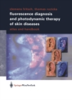 Image for Fluorescence Diagnosis and Photodynamic Therapy of Skin Diseases: Atlas and Handbook