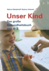 Image for Unser Kind: Das groe Gesundheitsbuch von A-Z