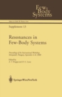 Image for Resonances in Few-Body Systems: Proceedings of the International Workshop, Sarospatak, Hungary, September 4-8, 2000
