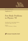 Image for Few-Body Problems in Physics &#39;99: Proceedings of the 1st Asian-Pacific Conference, Tokyo, Japan, August 23-28, 1999