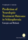 Image for Prediction of Neuroleptic Treatment Outcome in Schizophrenia: Concepts and Methods