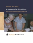 Image for Professionelle Altenpflege: Ein praxisorientiertes Handbuch