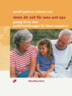 Image for Nimm dir Zeit fur Oma und Opa: Geistig fit ins Alter Gedachtnisubungen fur altere Menschen