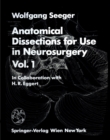Image for Anatomical Dissections for Use in Neurosurgery: Vol. 1