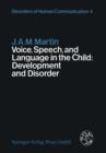 Image for Voice, Speech, and Language in the Child: Development and Disorder