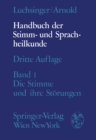 Image for Handbuch der Stimm- und Sprachheilkunde: Erster Band: Die Stimme und ihre Storungen