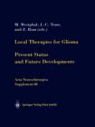 Image for Local Therapies for Glioma : Present Status and Future Developments