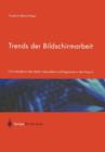 Image for Trends der Bildschirmarbeit : Ein Handbuch uber Recht, Gesundheit und Ergonomie in der Praxis