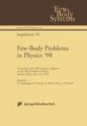 Image for Few-Body Problems in Physics ’98 : Proceedings of the 16th European Conference on Few-Body Problems in Physics, Autrans, France, June 1–6, 1998